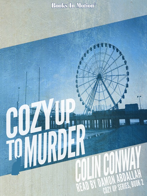 Title details for Cozy Up to Murder by Colin Conway - Wait list